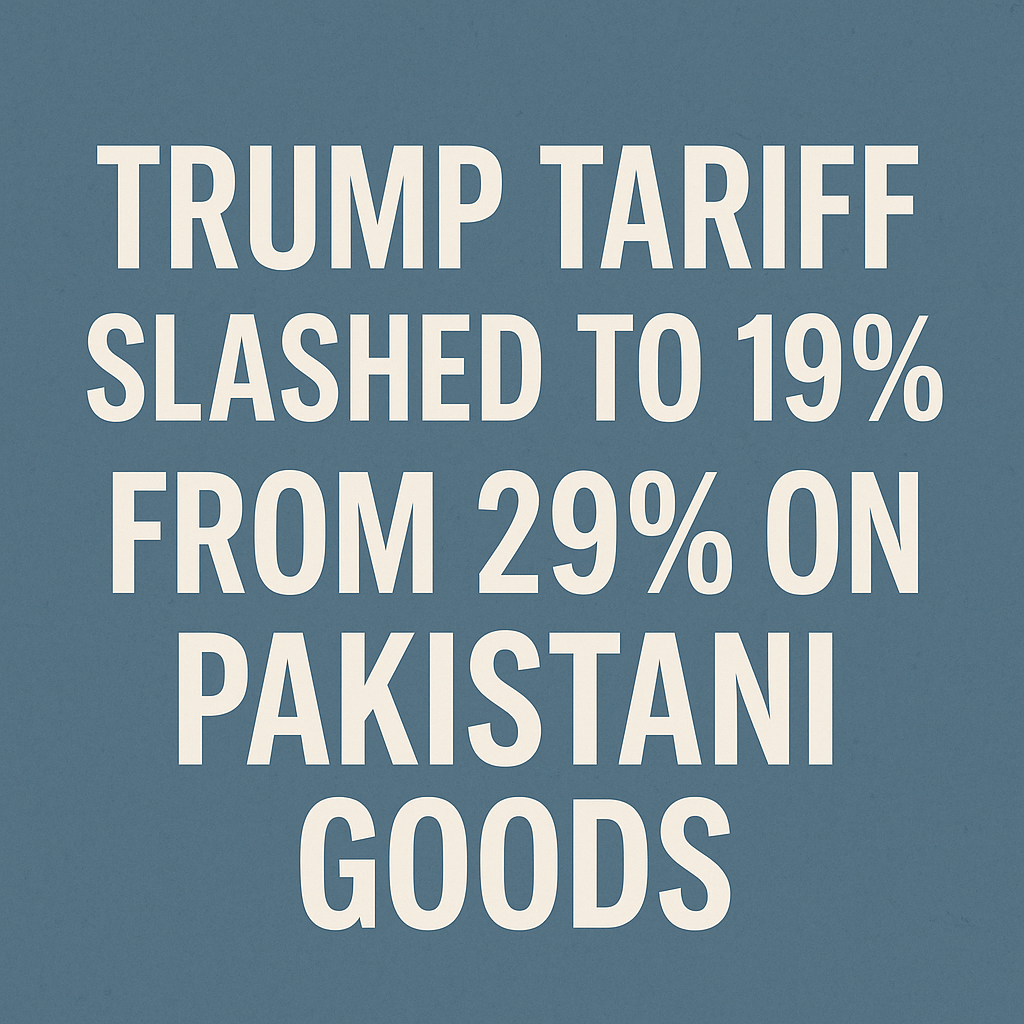 U.S. Lowers Pakistani Export Tariff from 29% to 19%