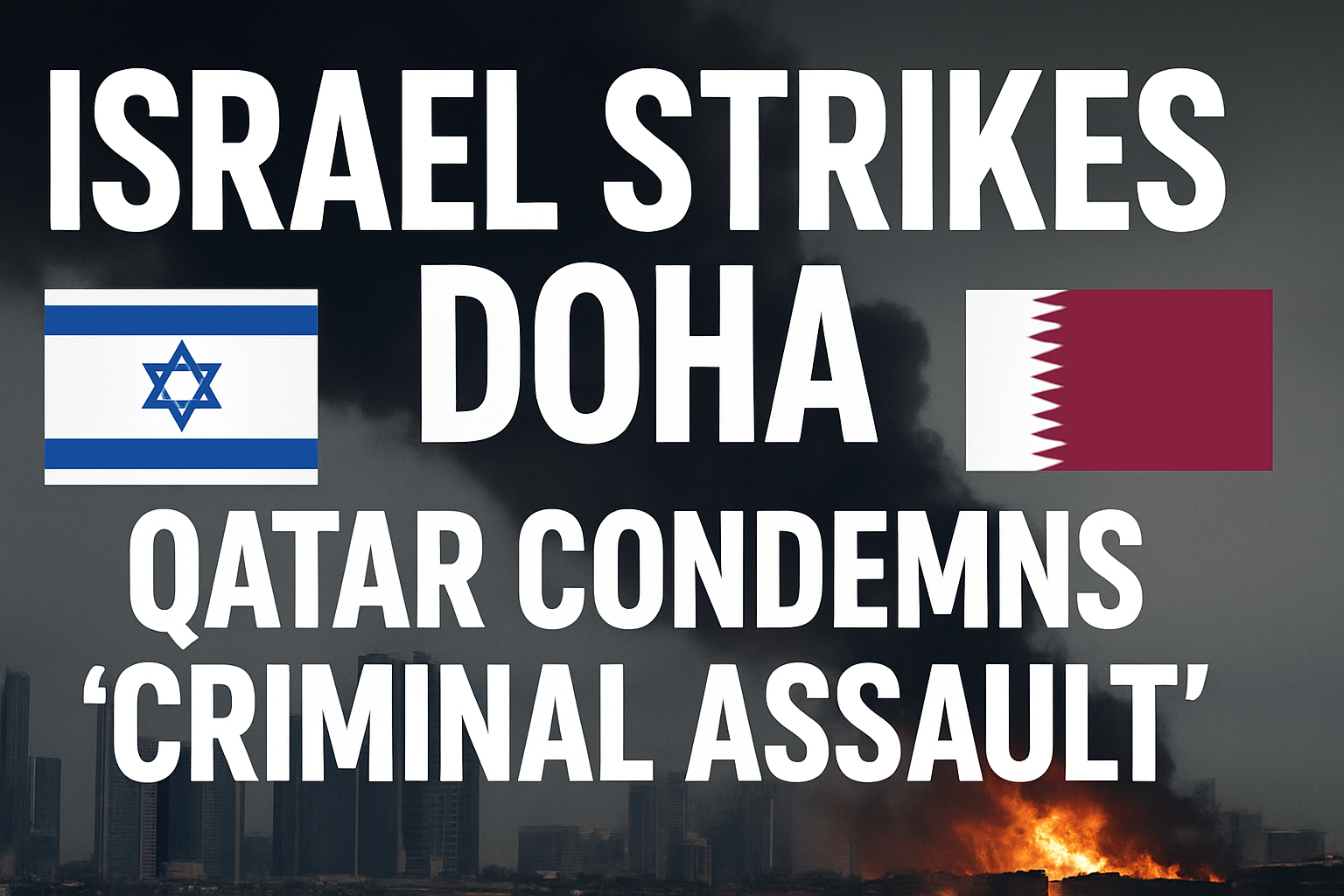 Israel carried out an airstrike in Doha, Qatar