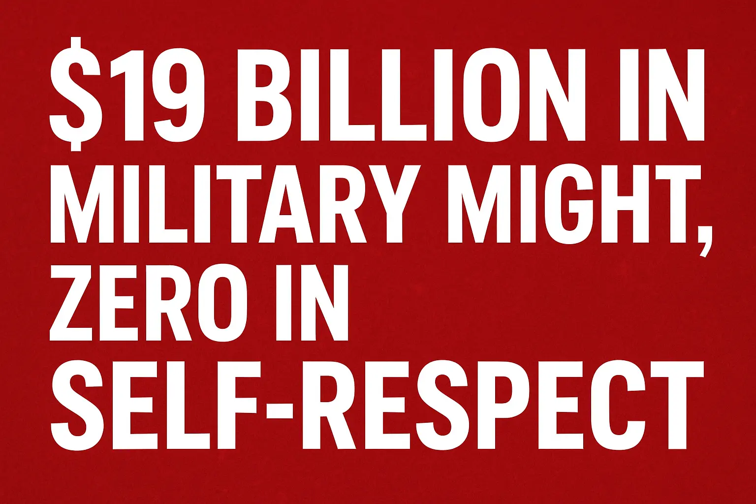 $19 Billion in Military Might, Zero in Self-Respect — Qatar