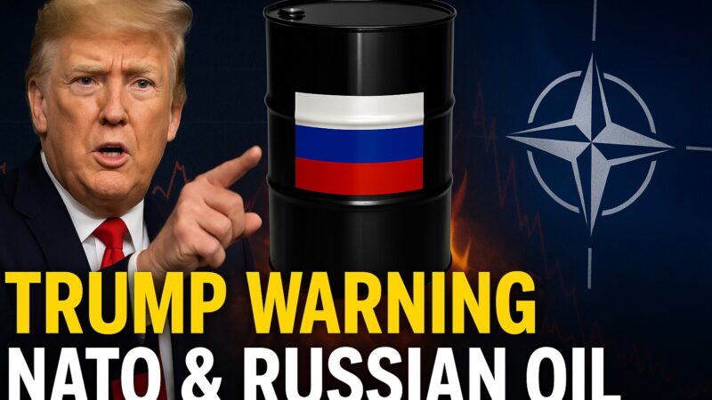 Russian Oil: Trump’s Nightmare and NATO’s Dilemma