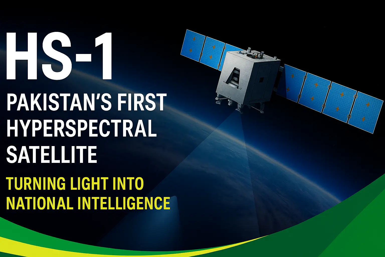 HS-1: Pakistan’s First Hyperspectral Satellite Turning Light Into National Intelligence