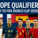 Europe’s Road to the FIFA World Cup 2026