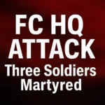 Peshawar Under Attack Again: Frontier Constabulary Headquarters Targeted in Coordinated Assault