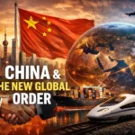 China’s Expanding Role in a Changing Global Geopolitical Order