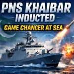PNS Khaibar Induction: Pakistan Navy’s New Power Shift in the Indian Ocean